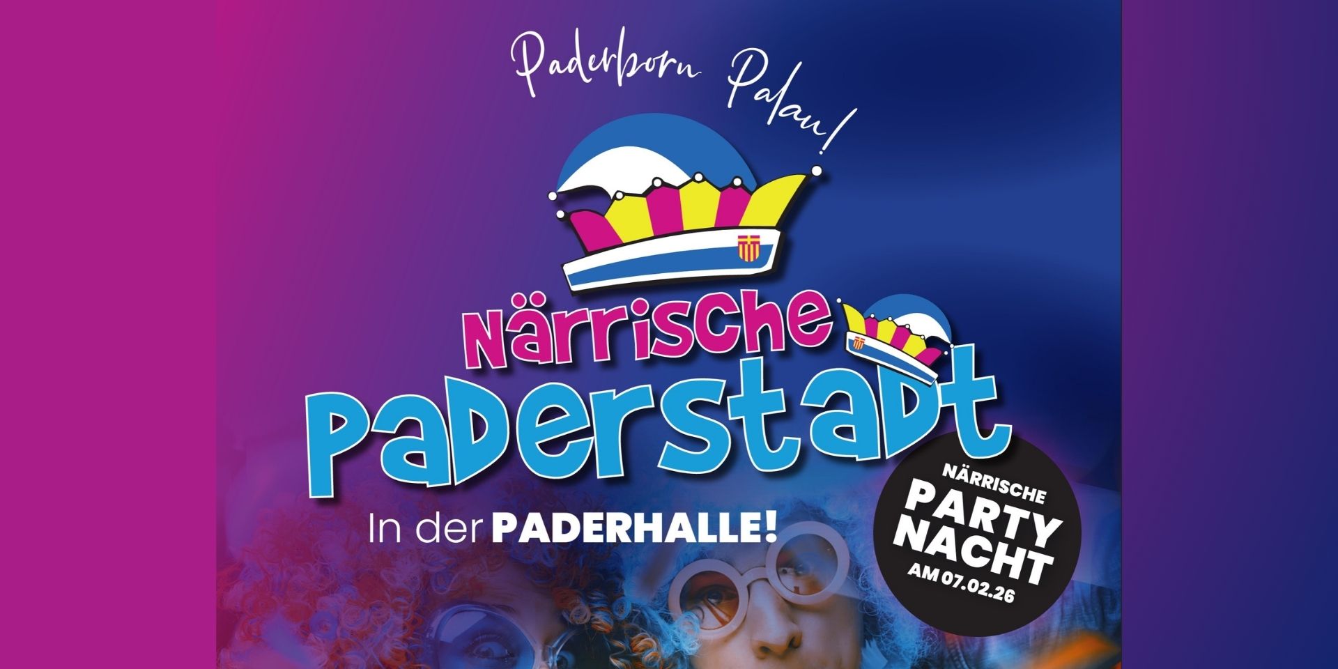 N&auml;rrische Paderstadt - Karneval in Paderborn vom 06.02. bis 08.02.2026